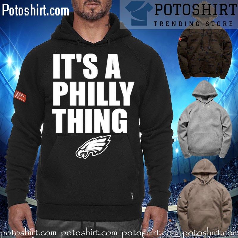 Official iT'S A PHILLY THING T-shirt Philadelphia fan hoodiess