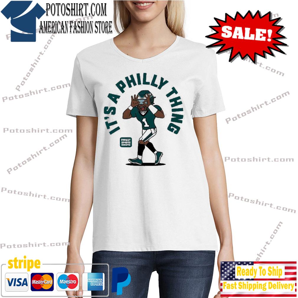 Philadelphia Eagles It's A Philly Thing Philly Sports T-Shirt