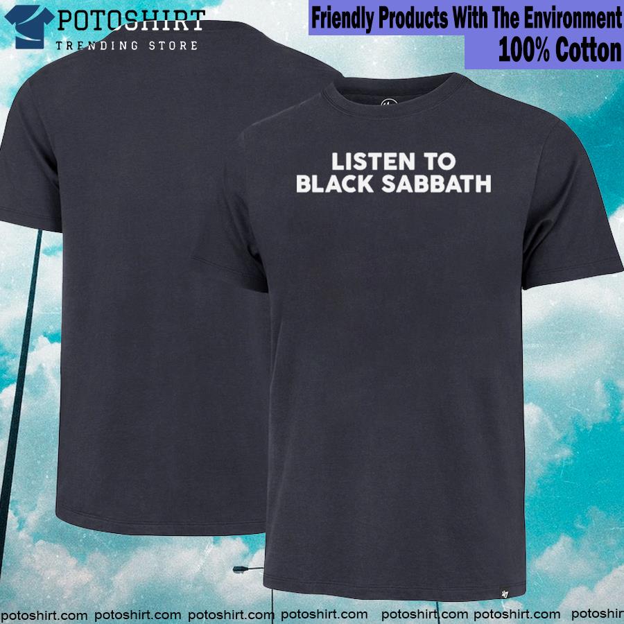 Official listen to Black Sabbath shirt