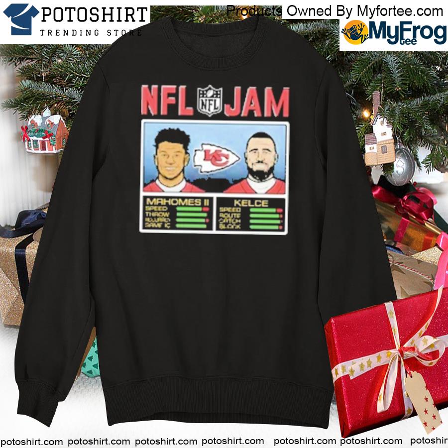 NFL Jam Kansas City Chiefs Patrick Mahomes and Travis Kelce shirt, hoodie,  sweater, long sleeve and tank top