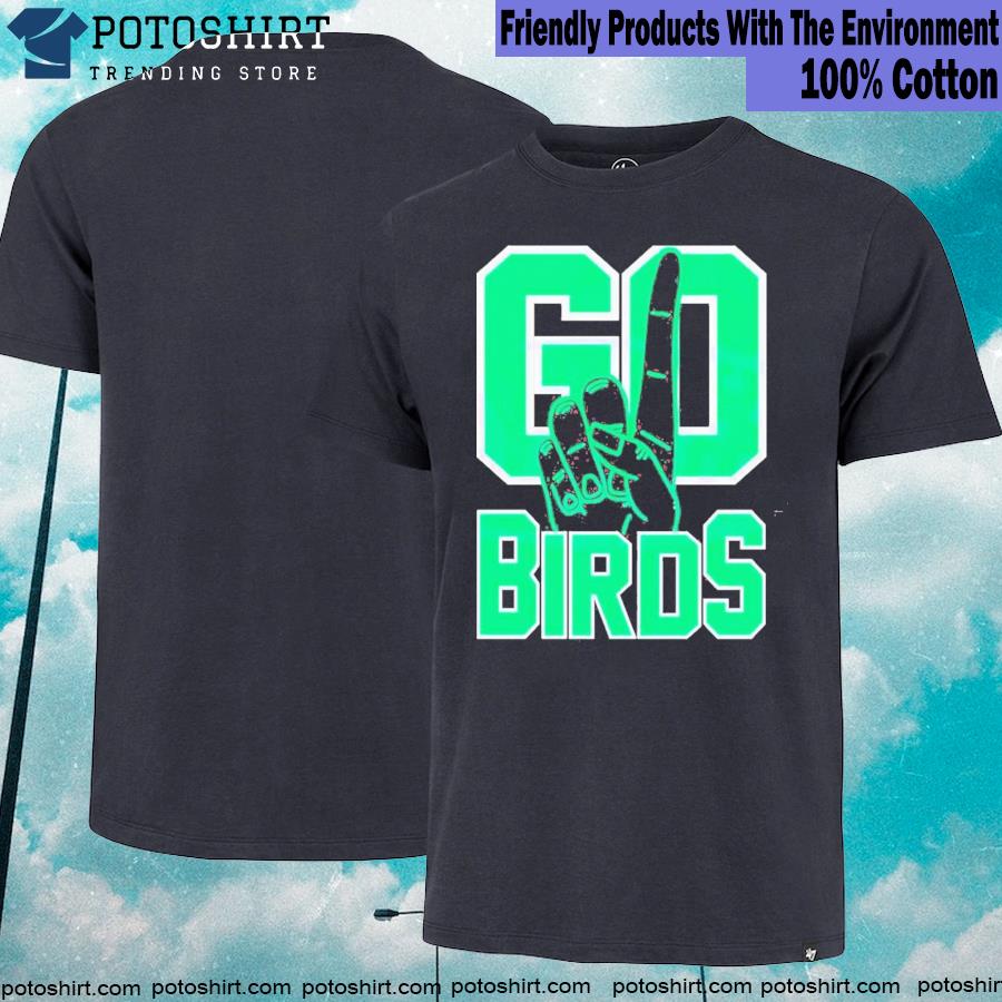 Philadelphia eagles go birds t-shirt