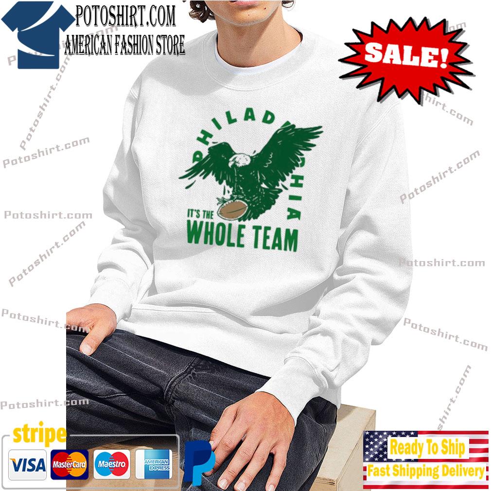 Philadelphia Eagles the whole team shirt, hoodie, sweater, long