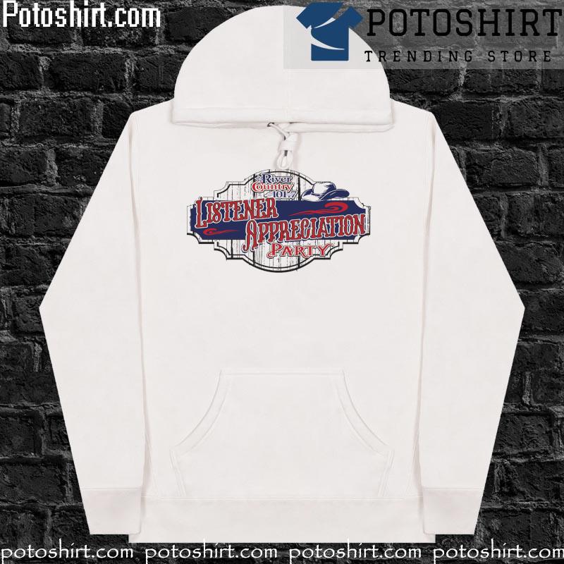 Purchase Your River Country 101.7 Listener Appreciation Party T-Shirt hoodiess