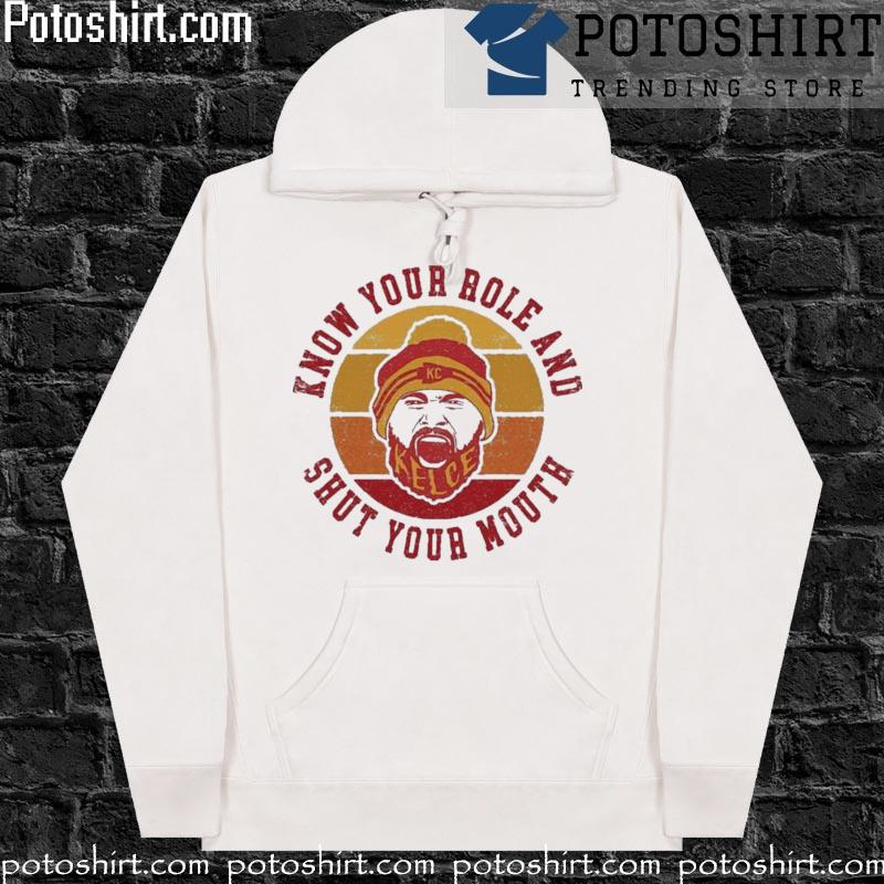 T-shirt Travis Kelce Know Your Role and Shut Your Mouth Vintage hoodiess