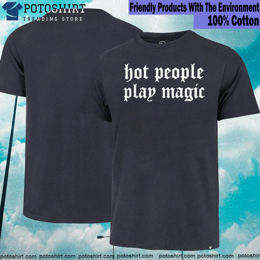 TorI of the vast hot people phay magic T-shirt