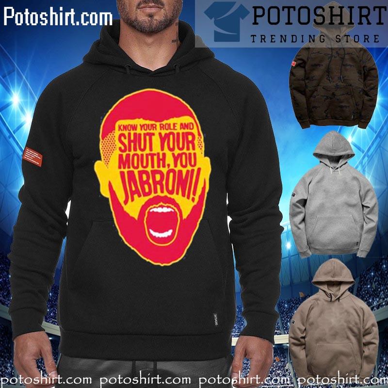 Official Kansas City Chiefs Travis Kelce Know Your Role And Shut Your Mouth  Ya Jabroni Travis Kelce T-shirt,Sweater, Hoodie, And Long Sleeved, Ladies,  Tank Top