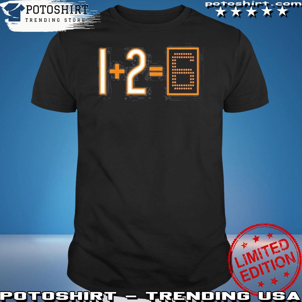 Official 1+2=6 shirt