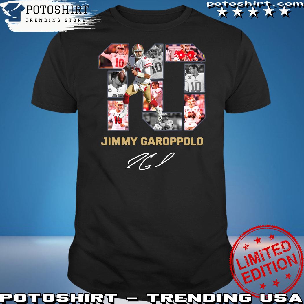 Official #10 Jimmy Garoppolo San Francisco 49ers Signature 2023 t-shirt,  hoodie, sweater, long sleeve and tank top