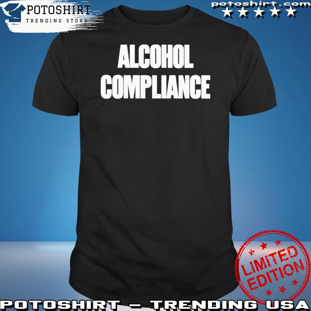 Official alcohol Compliance T-Shirt