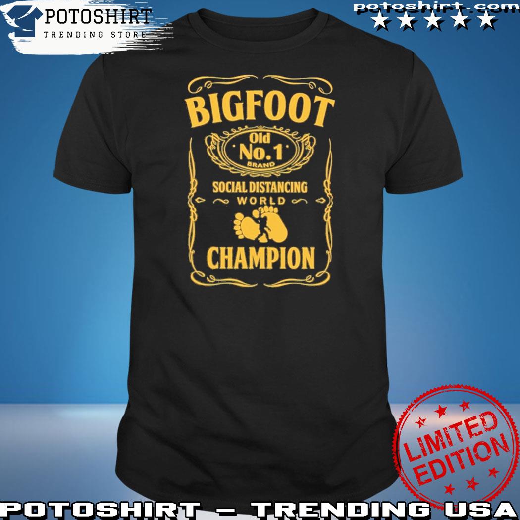 Official bigfoot old social distancing champion shirt