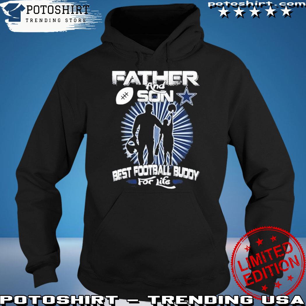 Official dallas Cowboys Father And Son Best Football Buddy For Life T-Shirt,  hoodie, sweater, long sleeve and tank top