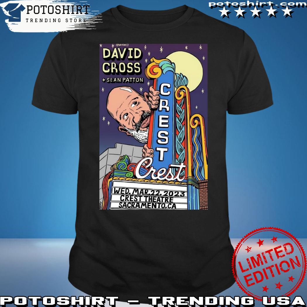 Official david cross march 22 2023 sacramento ca crest theatre shirt