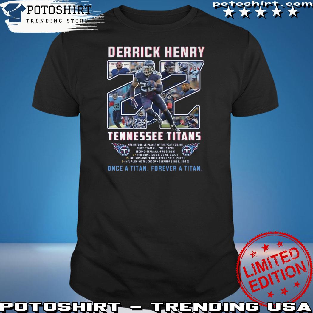 Derrick Henry Tennessee Titans Once a titan forever a titan