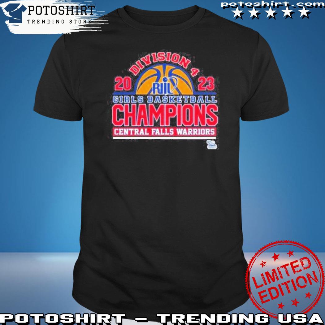 Official division 2023 girls basketball champions central falls warriors t-shirt