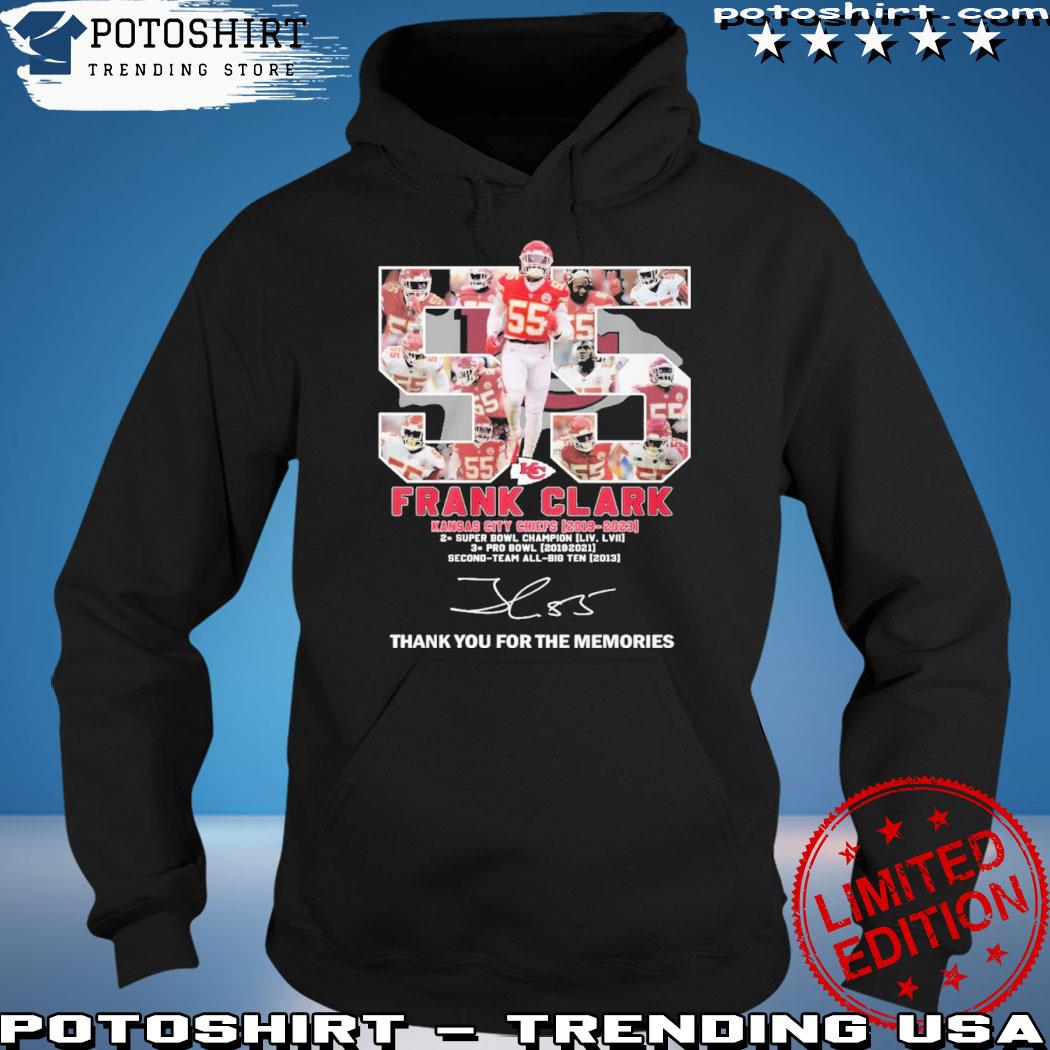 Official frank Clark 55 Kansas City Chiefs 2019-2023 Thank You for the  memories signatures shirt, hoodie, sweater, long sleeve and tank top