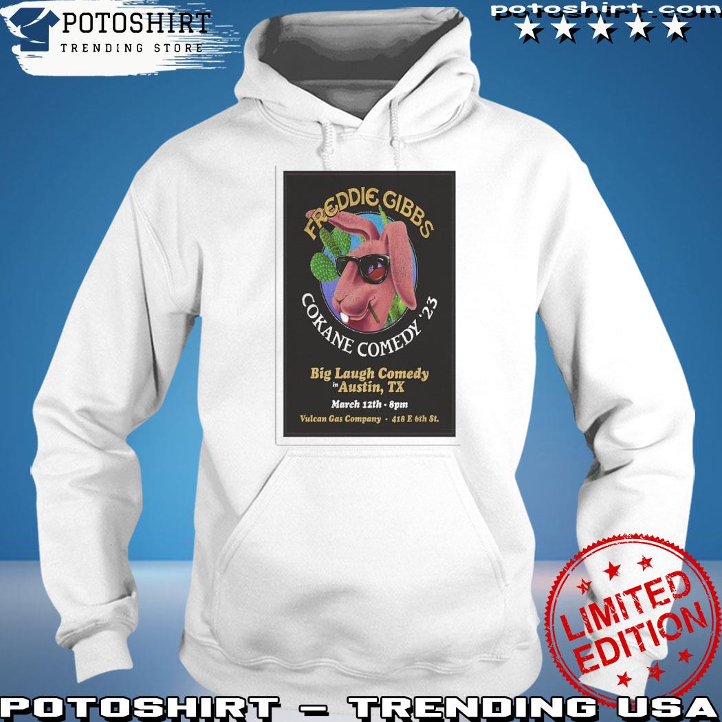 Official freddie gibbs big laugh comedy austin tx march 12 2023 poster s hoodie