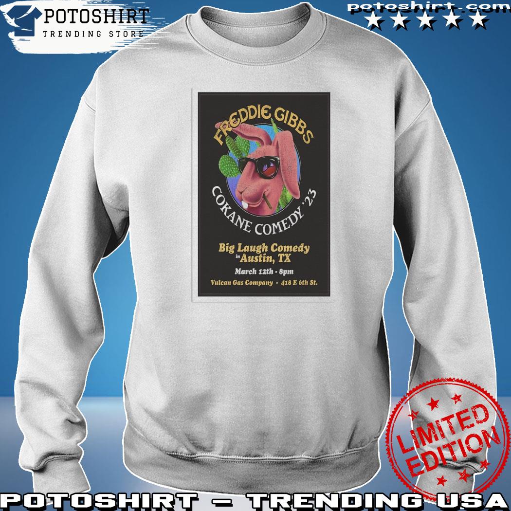 Official freddie gibbs big laugh comedy austin tx march 12 2023 poster s sweatshirt