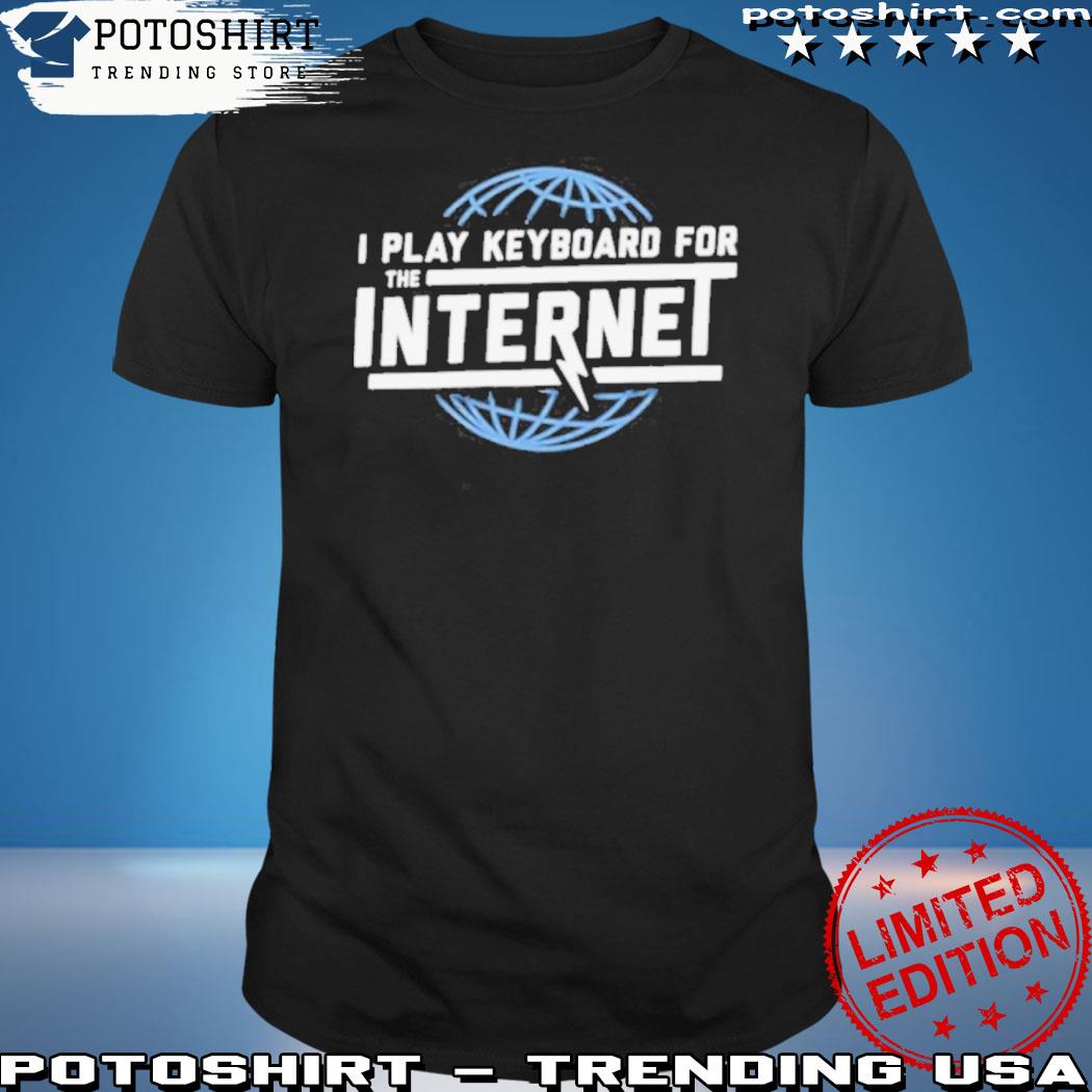 Official i play keyboard for the Internet shirt