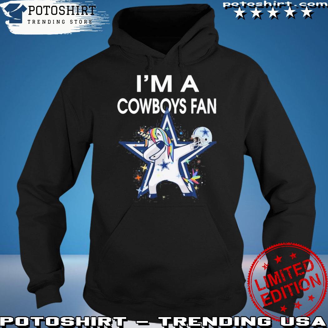 Official im A Dallas Cowboys Fan T-Shirt, hoodie, sweater, long sleeve and  tank top