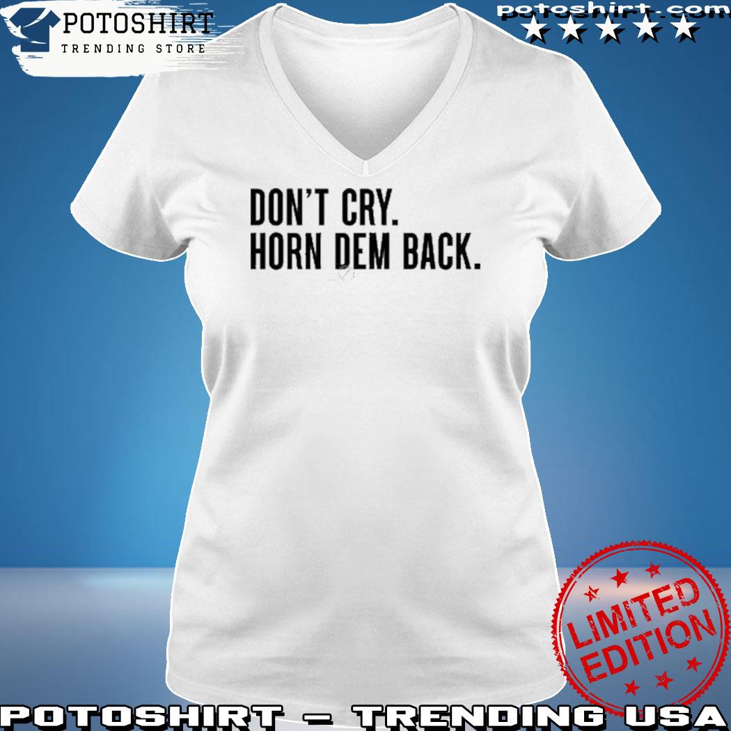 Official jamma don't cry horn dem back s woman shirt