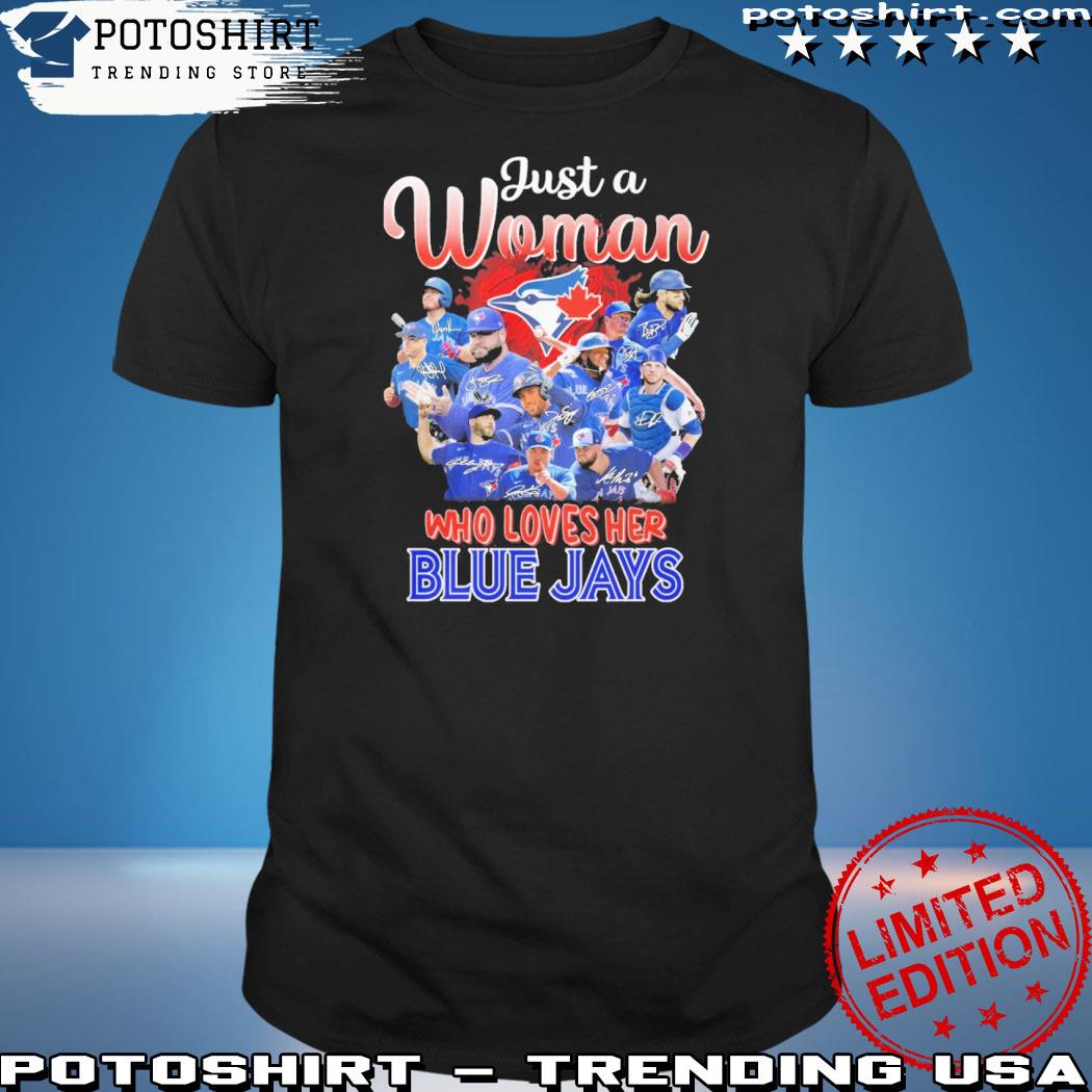 Official just a women who loves her blue jays team player 2023 t-shirt,  hoodie, sweater, long sleeve and tank top