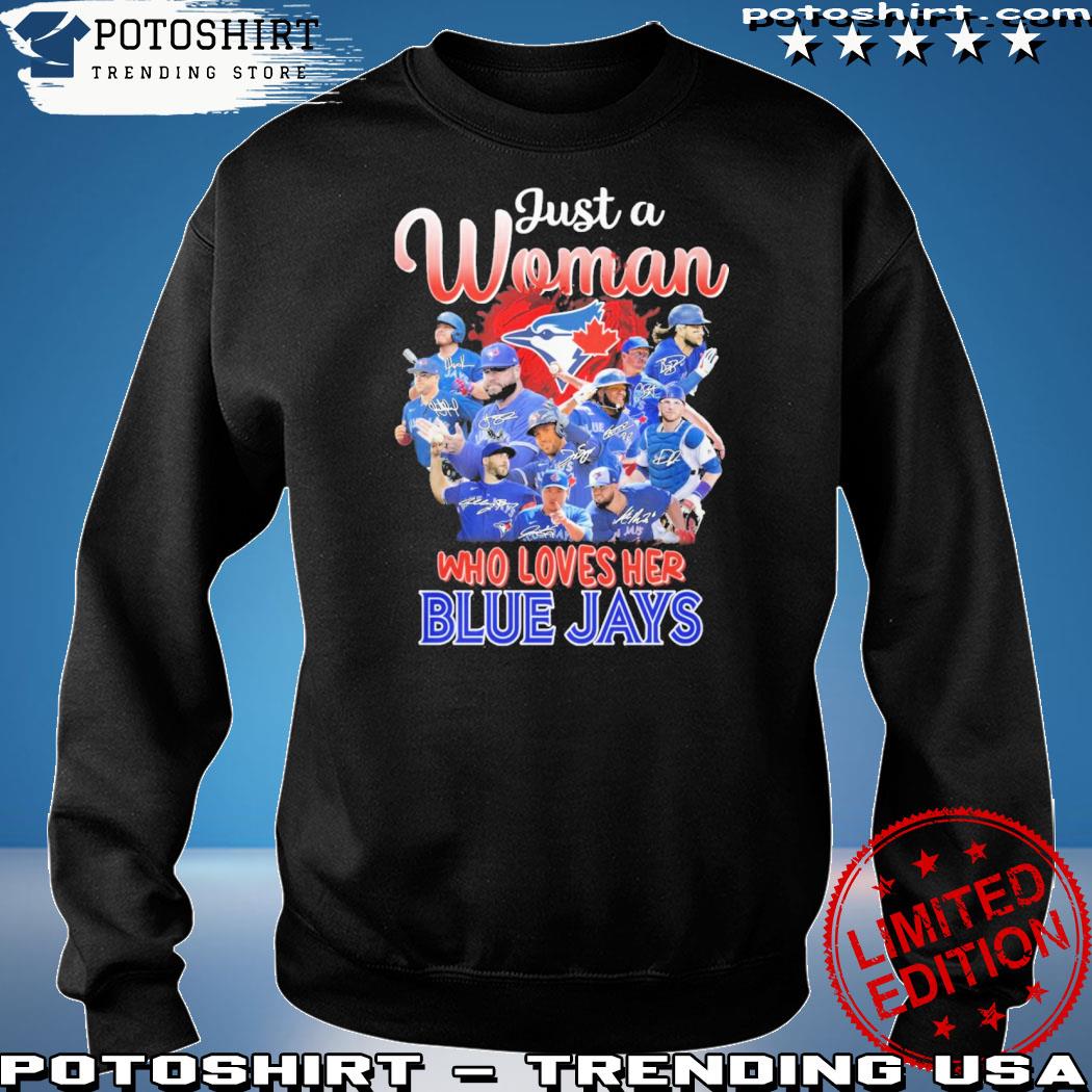 Official just a women who loves her blue jays team player 2023 t-shirt,  hoodie, sweater, long sleeve and tank top