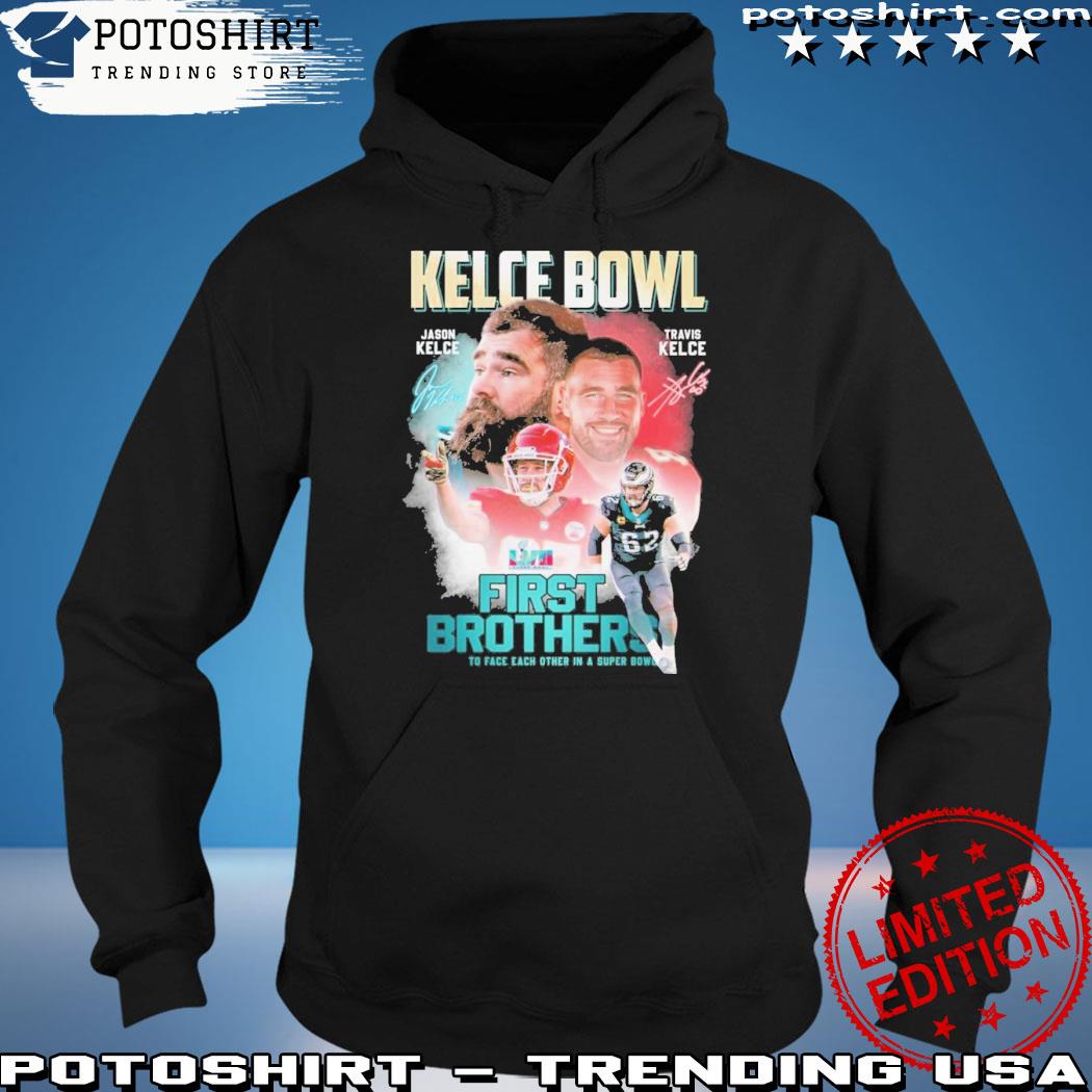 Kelce Bowl Frist Brothers Shirt Limited Edition