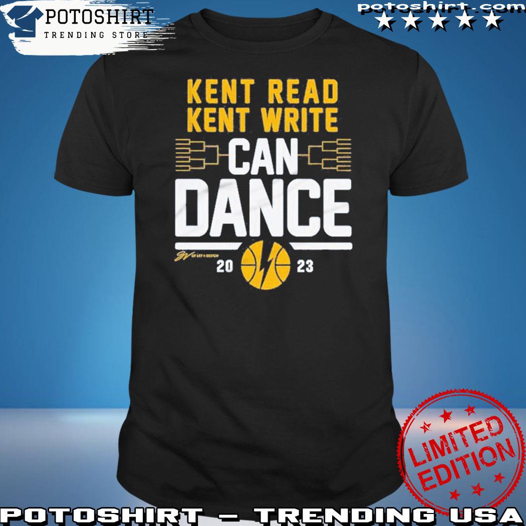 Official kent read. kent write. can dance 2023 shirt