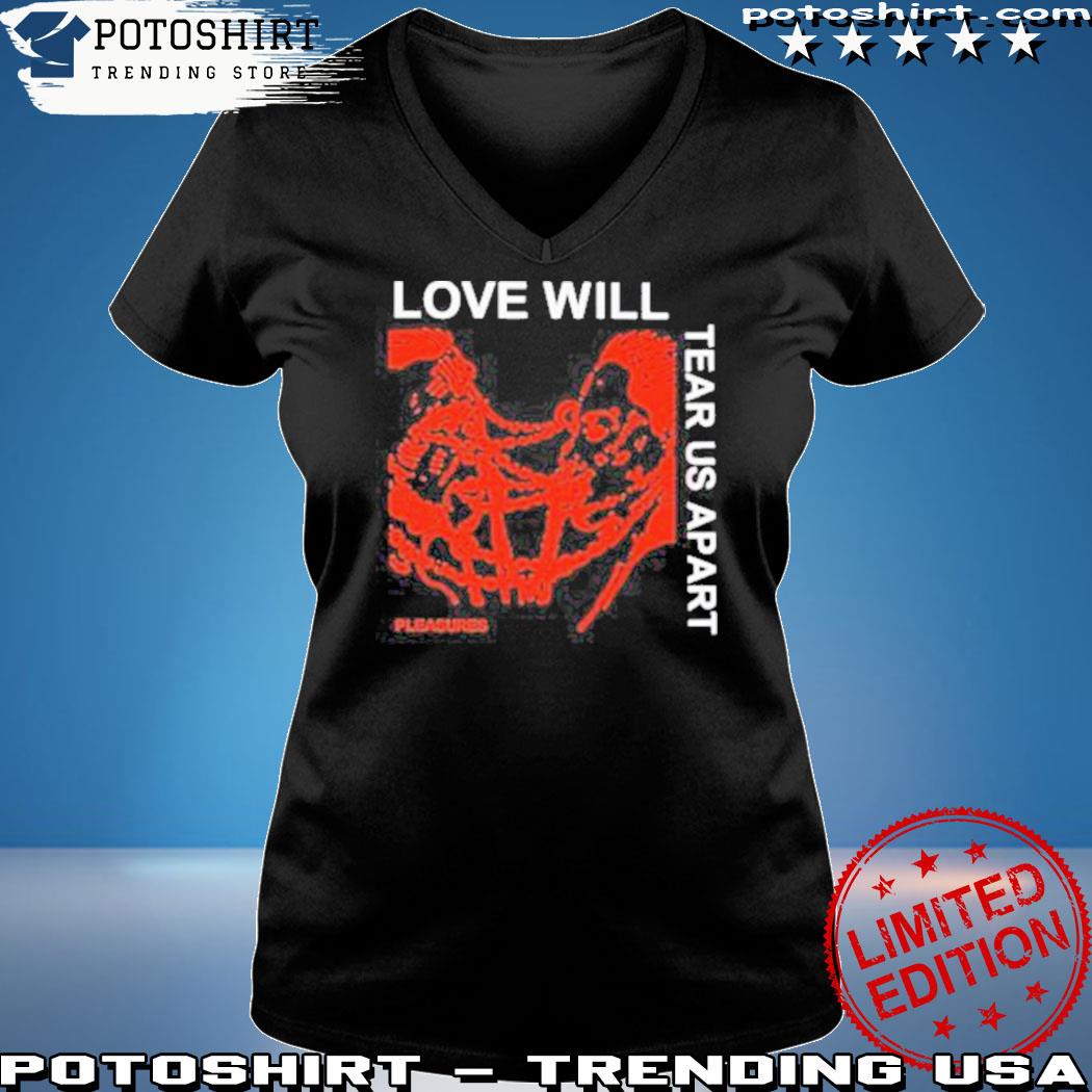 love will tear us apart pleasures shirt