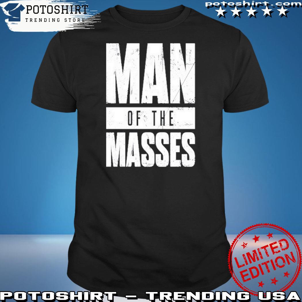 Official man Of The Masses 2023 Shirt