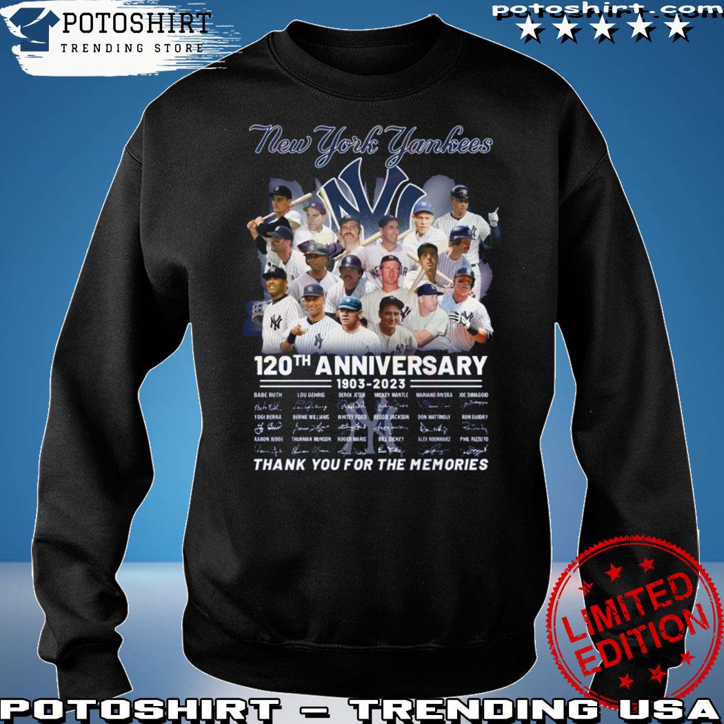 New York Yankee 120th anniversary 1903 2023 thank you for the memories  signatures shirt, hoodie, sweater, long sleeve and tank top
