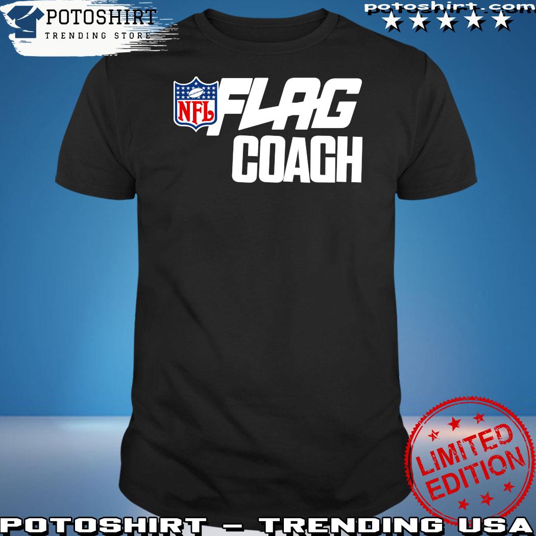Official nFL flag coaches 2023 t-shirt, hoodie, sweater, long