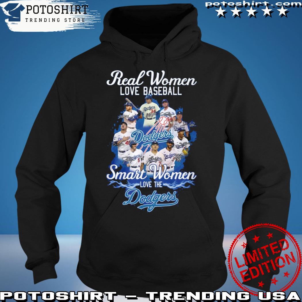 Real Women Love Baseball Smart The Dodgers Shirt, hoodie, sweater, long  sleeve and tank top