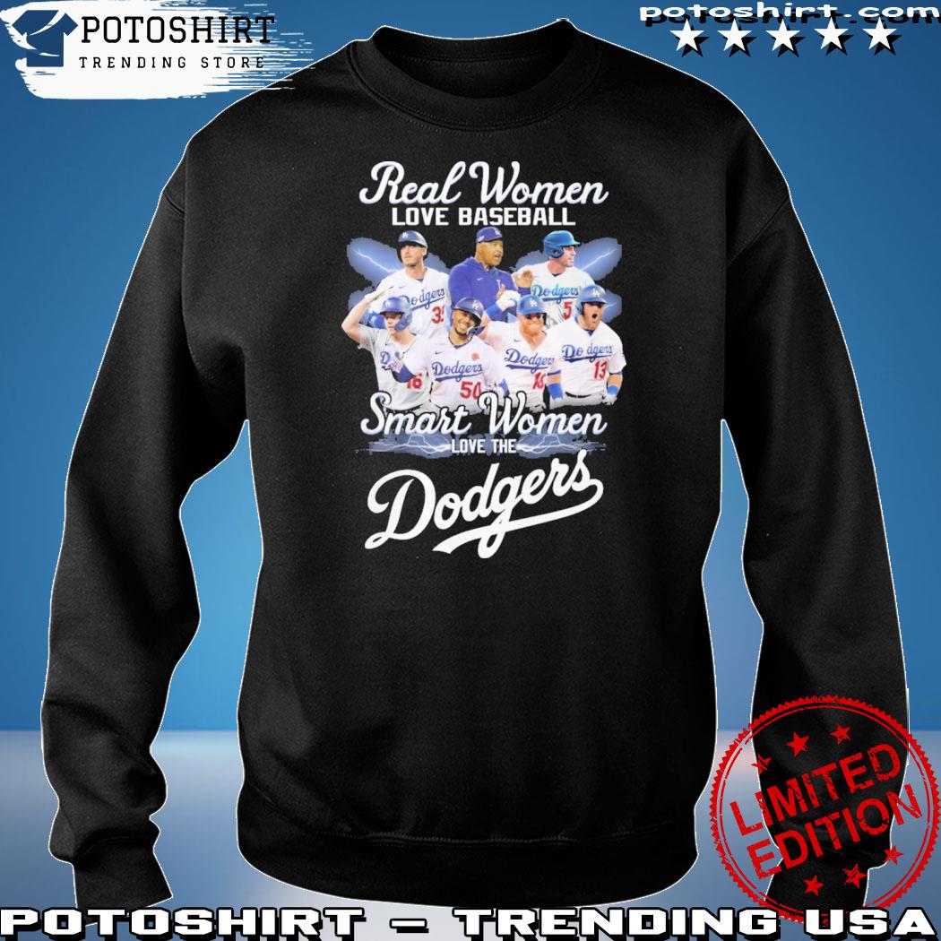 Top funny real women love baseball smart women love the Los Angeles Dodgers  2023 shirt, hoodie, sweater, long sleeve and tank top