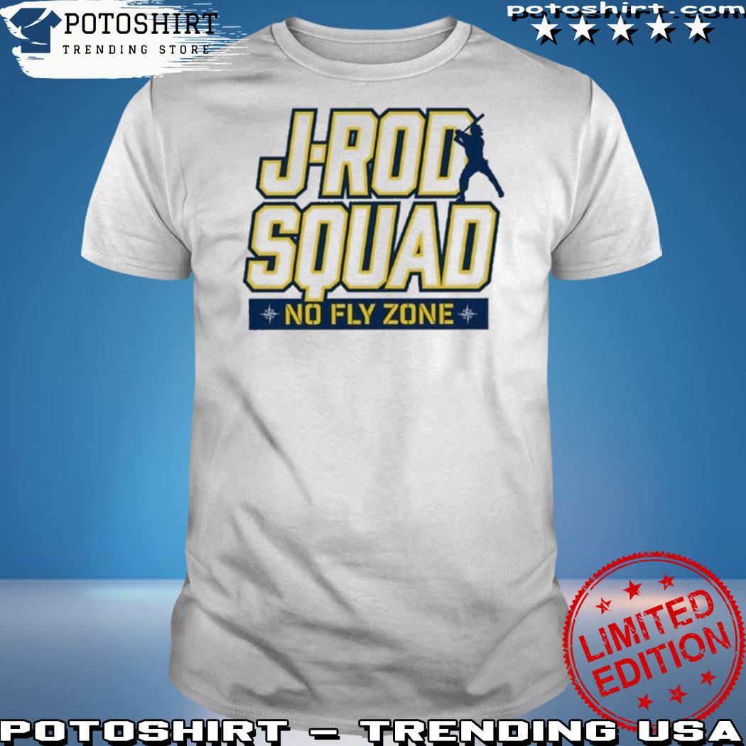 Official Seattle Mariners J-rod squad no fly zone t-shirt, hoodie, sweater,  long sleeve and tank top