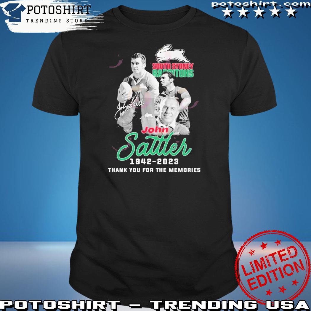 Official south Sydney Rabbitohs John Sattler 1942 – 2023 Thank You For The Memories T-Shirt