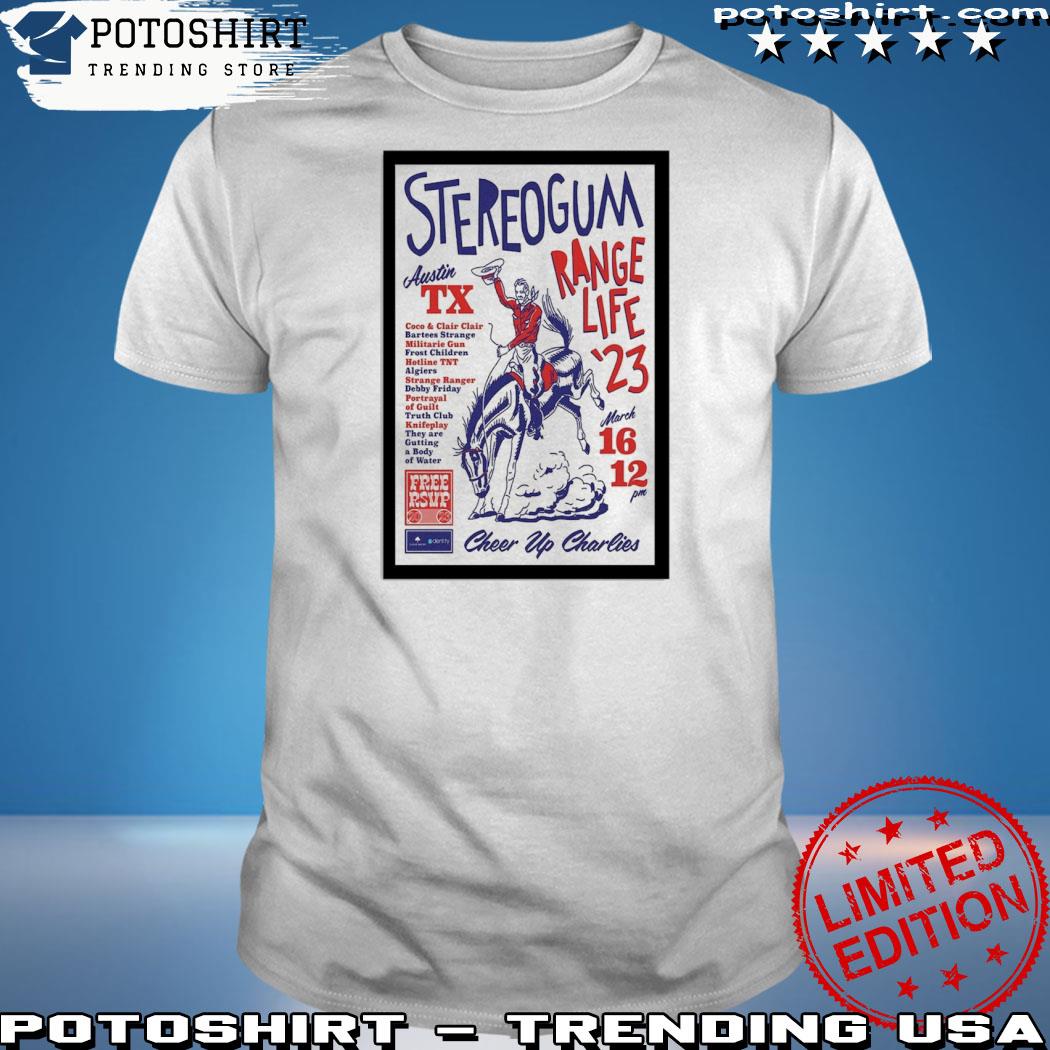 Official stereogum range life mar 16 2023 austin tx shirt