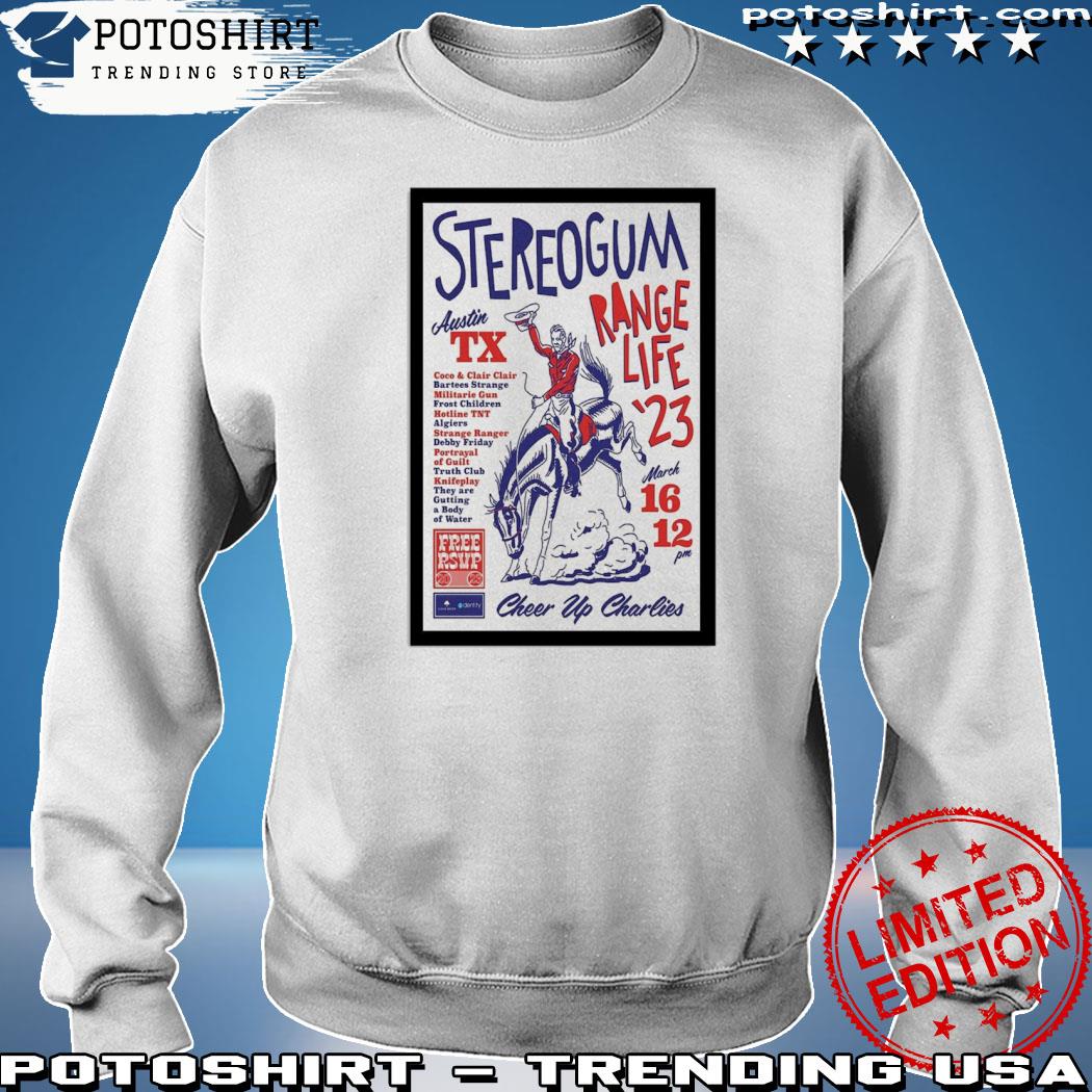 Official stereogum range life mar 16 2023 austin tx s sweatshirt