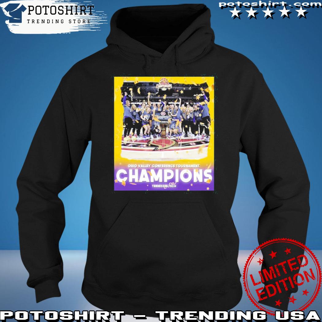Official tennessee Tech Women's Basketball Are 2023 Ohio Valley Conference Tournament Champions Shirt hoodie