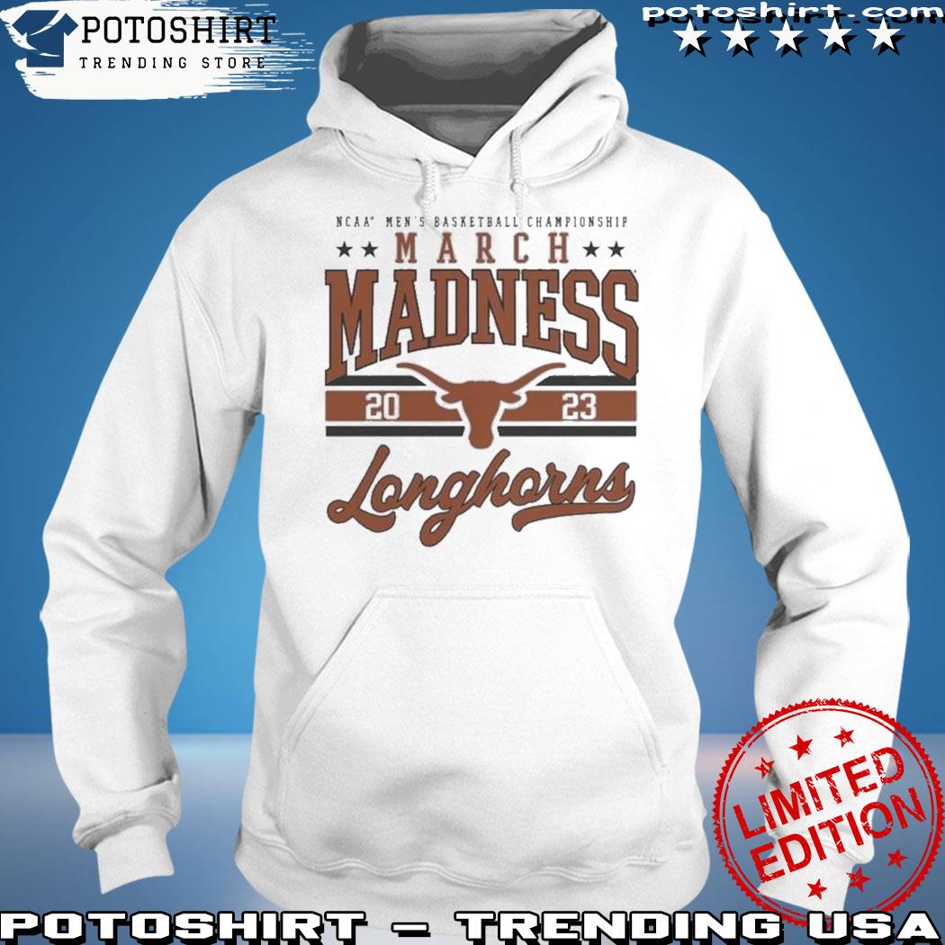 Official texas Longhorns NCAA Men’s Basketball Tournament March Madness 2023 Shirt hoodie