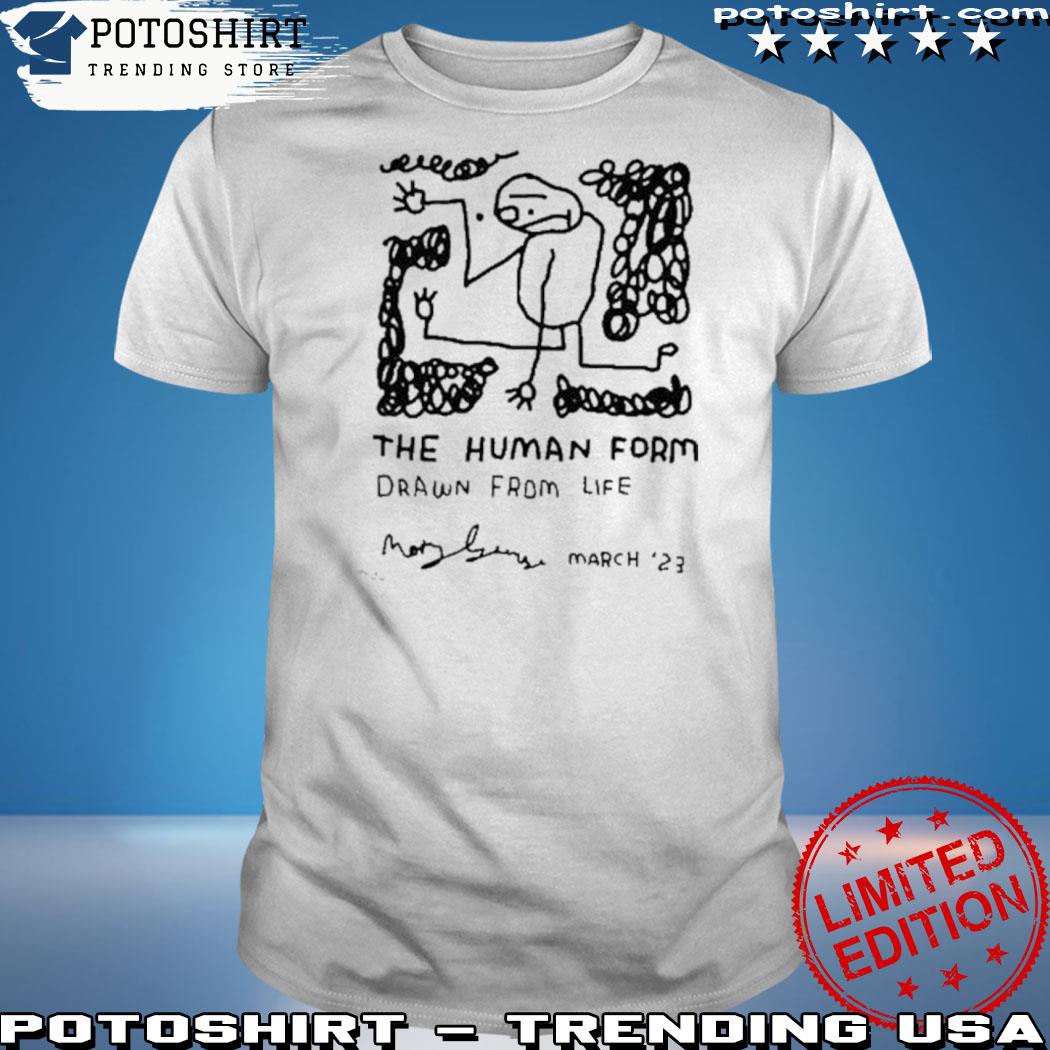 Official the Human Form Drawn From Life March 23 2022 Shirt