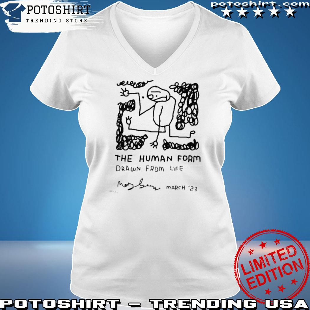 Official the Human Form Drawn From Life March 23 2022 Shirt woman shirt