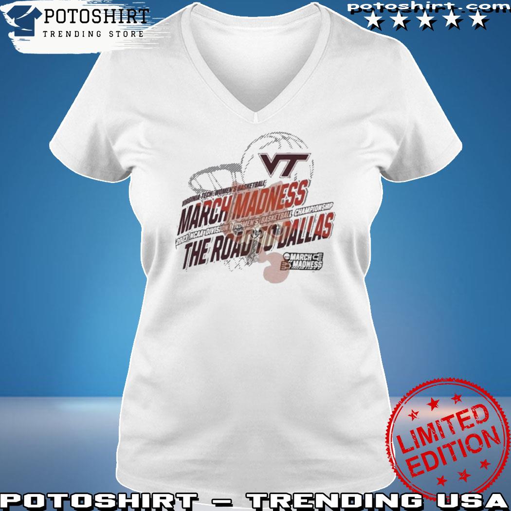 Official virginia Tech Women’s Basketball 2023 NCAA March Madness Road To Dallas Shirt woman shirt