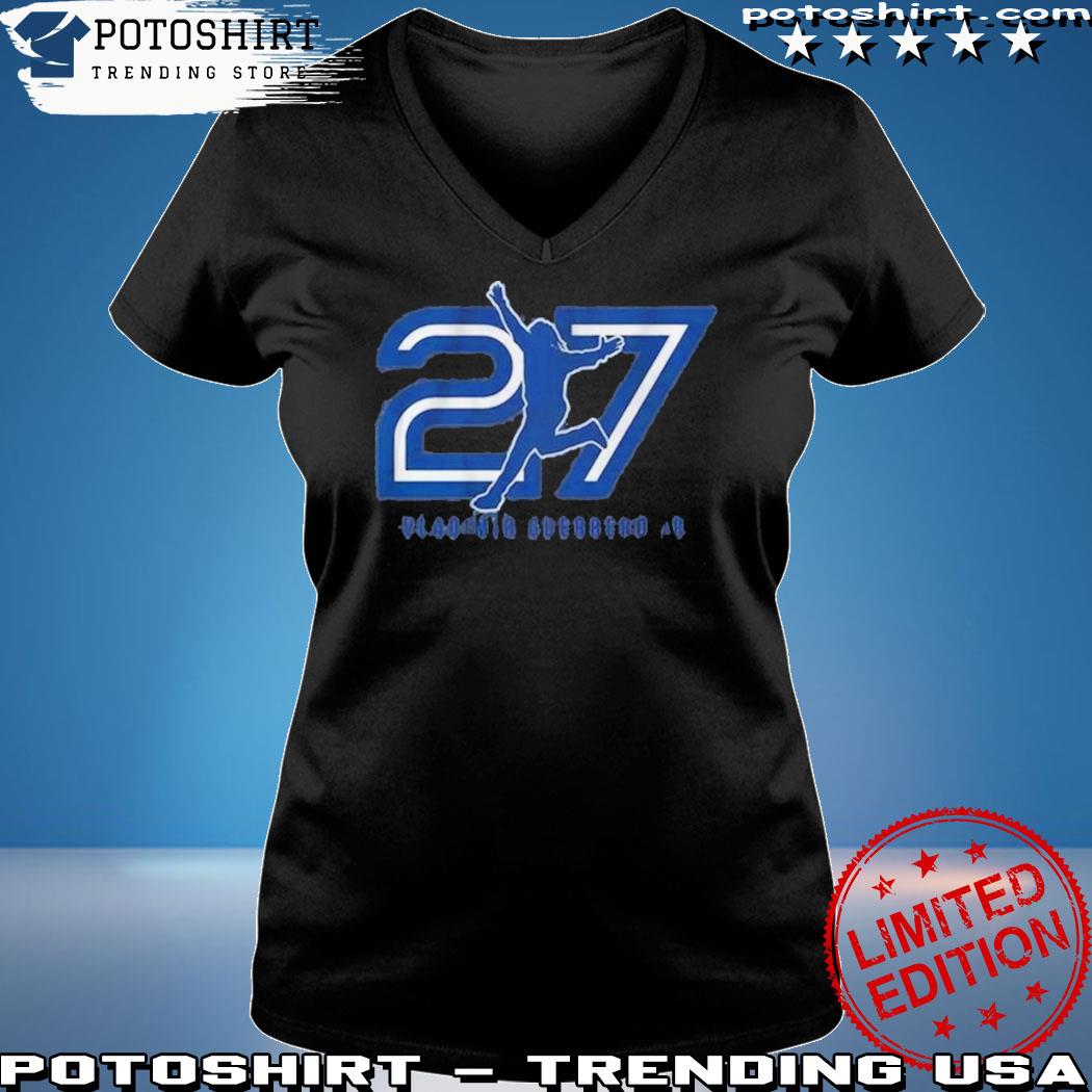 Official vladimir Guerrero Jr. 27 Toronto Blue Jays Shirt, hoodie