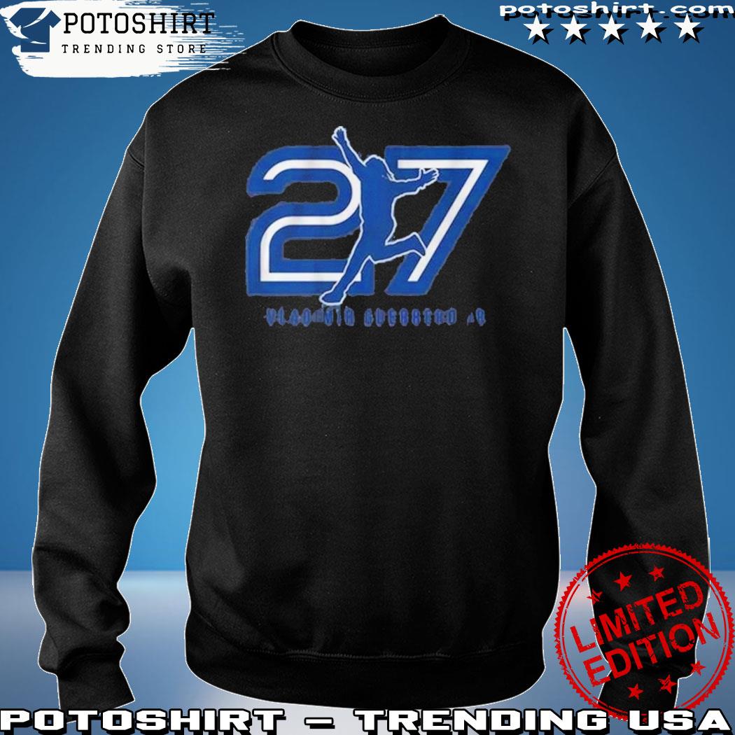 Official vladimir Guerrero Jr. 27 Toronto Blue Jays Shirt, hoodie, sweater,  long sleeve and tank top