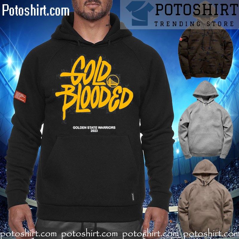Golden State Warriors Gold Blooded 2023 shirt, hoodie, sweater, long sleeve  and tank top