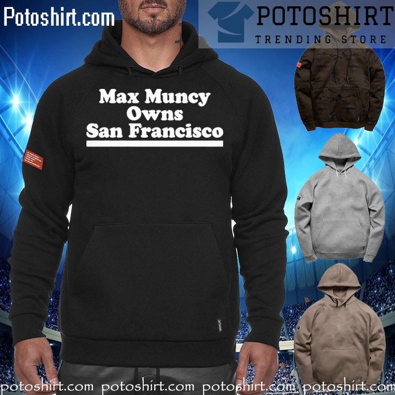 Max muncy owns san francisco los angeles Dodgers T-s hoodiess