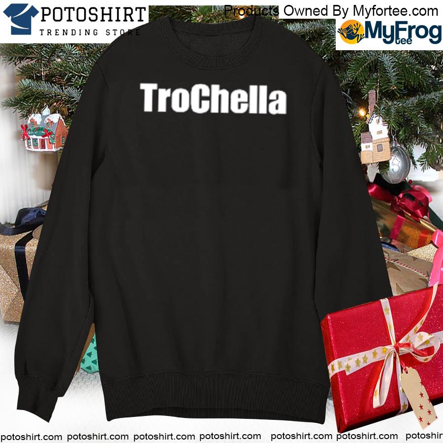 TROCHELLAAAAAAA