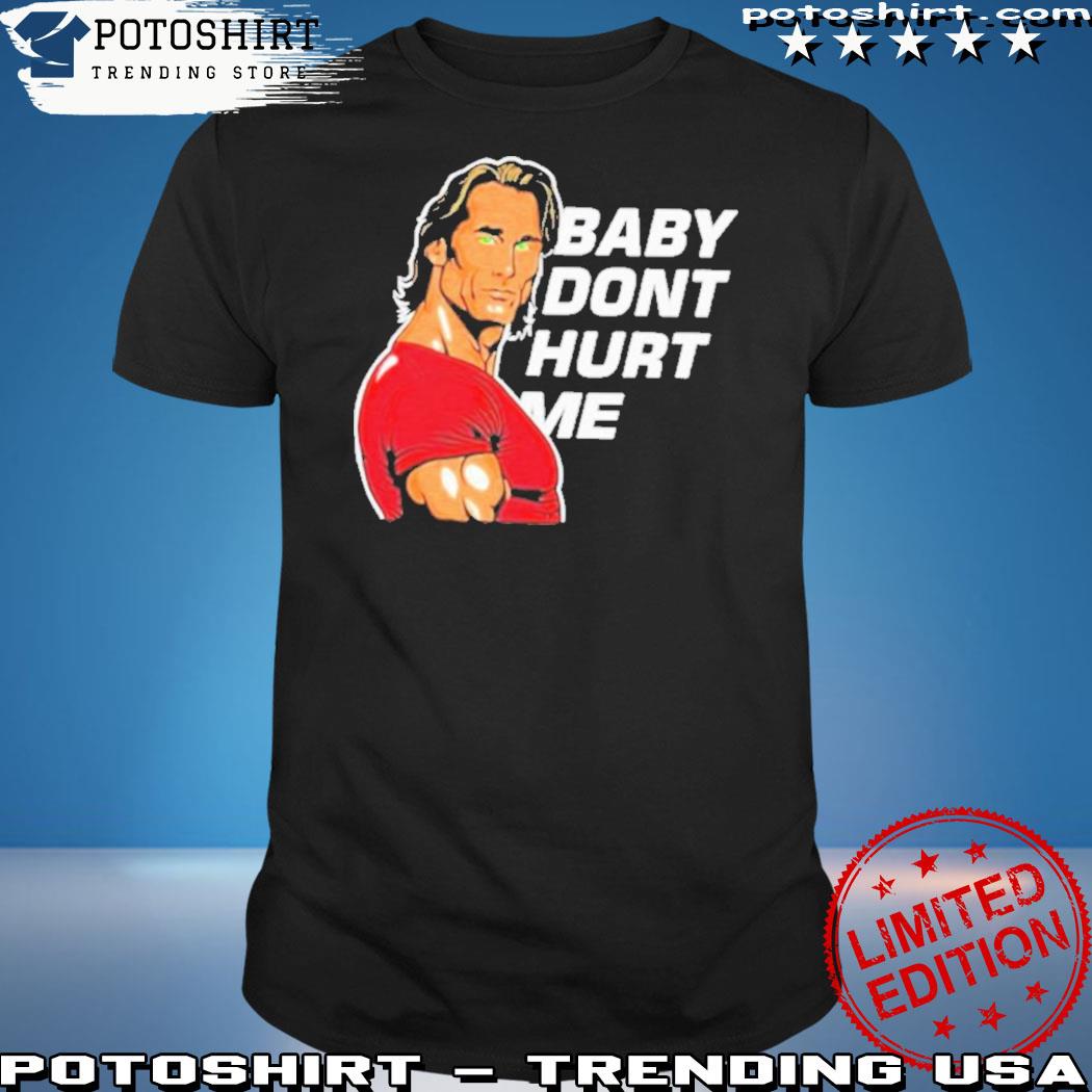 Mikeohearn Baby Dont Hurt Me Shirt