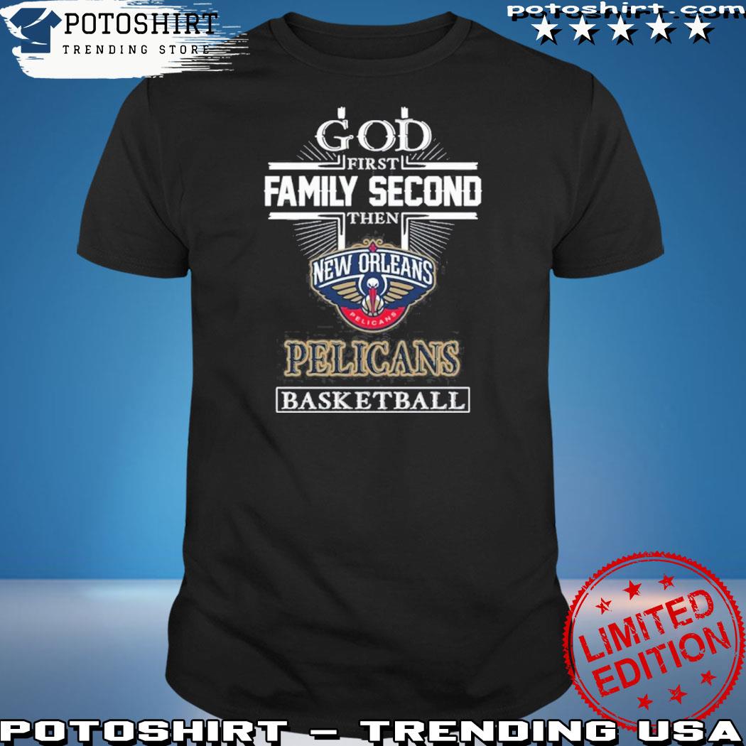 Official 1st God New Orleans Pelicans T-Shirt